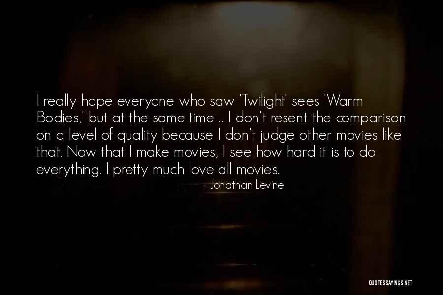 Twilight Love Quotes By Jonathan Levine Twilight Love Quotes By Jonathan Levine