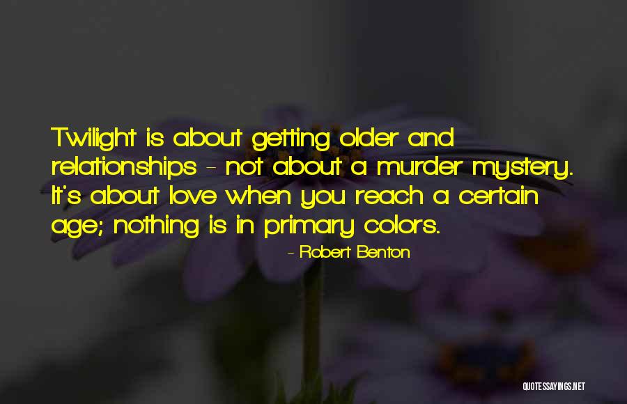 Twilight Love Quotes By Robert Benton Twilight Love Quotes By Robert Benton