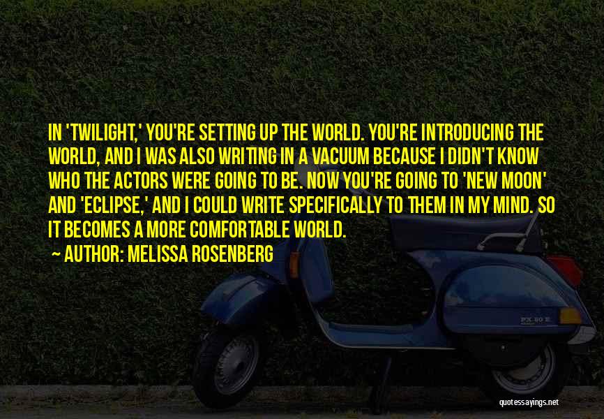 Twilight New Moon Best Quotes By Melissa Rosenberg