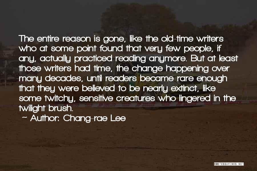 Twilight Time Quotes By Chang-rae Lee