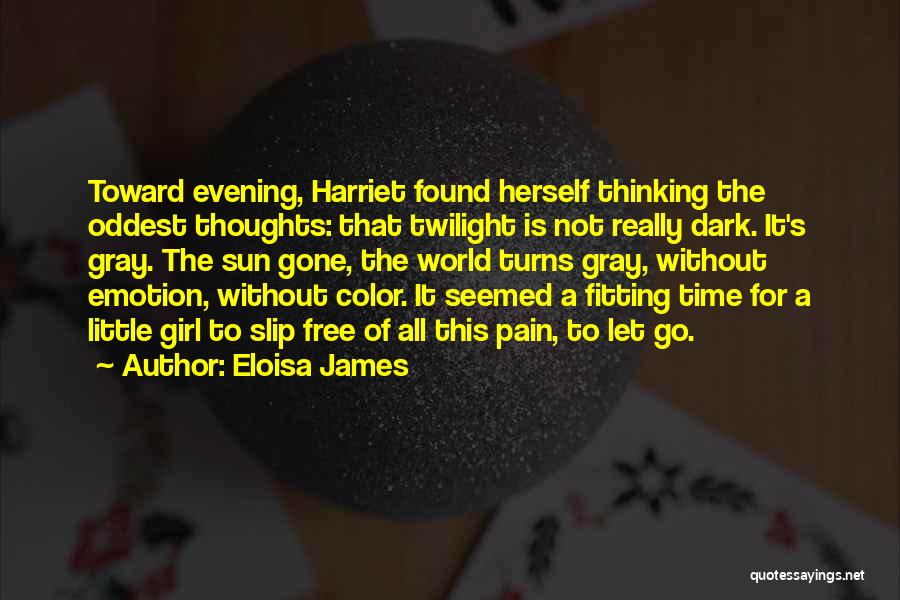 Twilight Time Quotes By Eloisa James