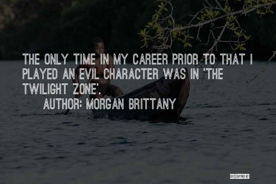 Twilight Time Quotes By Morgan Brittany