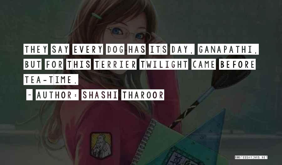 Twilight Time Quotes By Shashi Tharoor