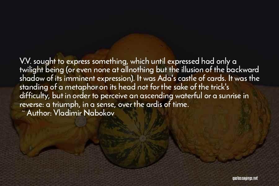Twilight Time Quotes By Vladimir Nabokov