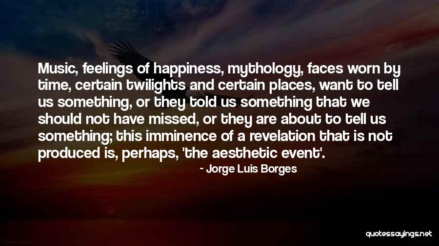 Twilights Quotes By Jorge Luis Borges Twilights Quotes By Jorge Luis Borges