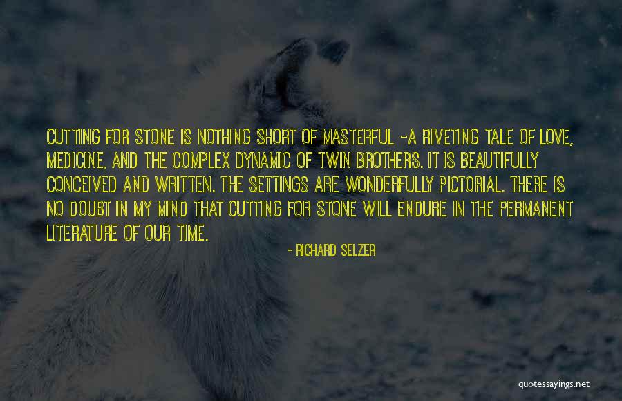 Twin Brothers Quotes By Richard Selzer