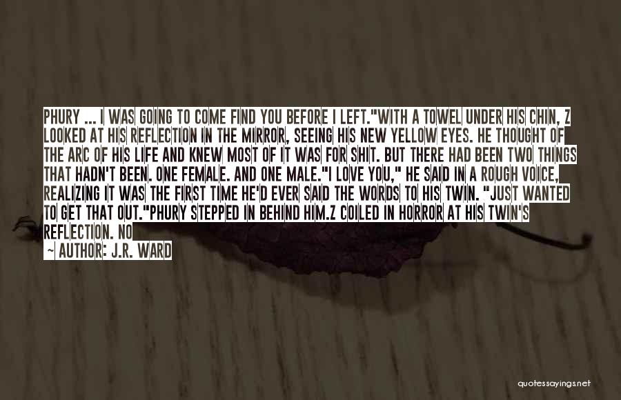 Twin Face Quotes By J.R. Ward