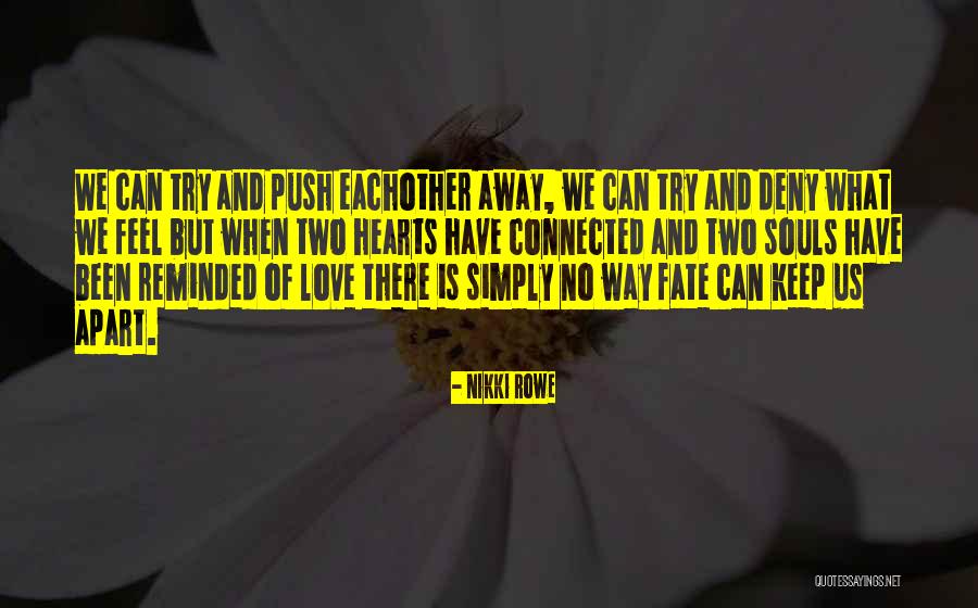 Twin Flame Quotes Quotes By Nikki Rowe Twin Flame Quotes Quotes By Nikki Rowe