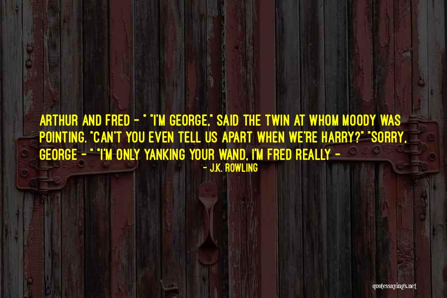 Twin Humor Quotes By J.K. Rowling Twin Humor Quotes By J.K. Rowling