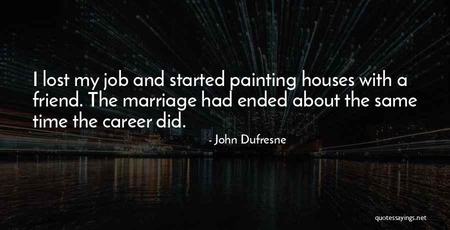 Twin Nieces Quotes By John Dufresne Twin Nieces Quotes By John Dufresne
