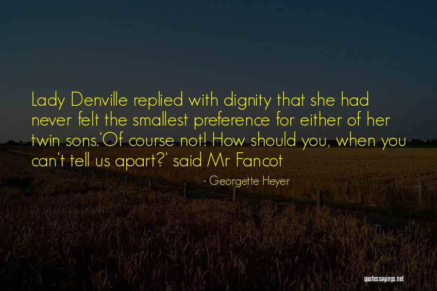 Twin Quotes By Georgette Heyer Twin Quotes By Georgette Heyer