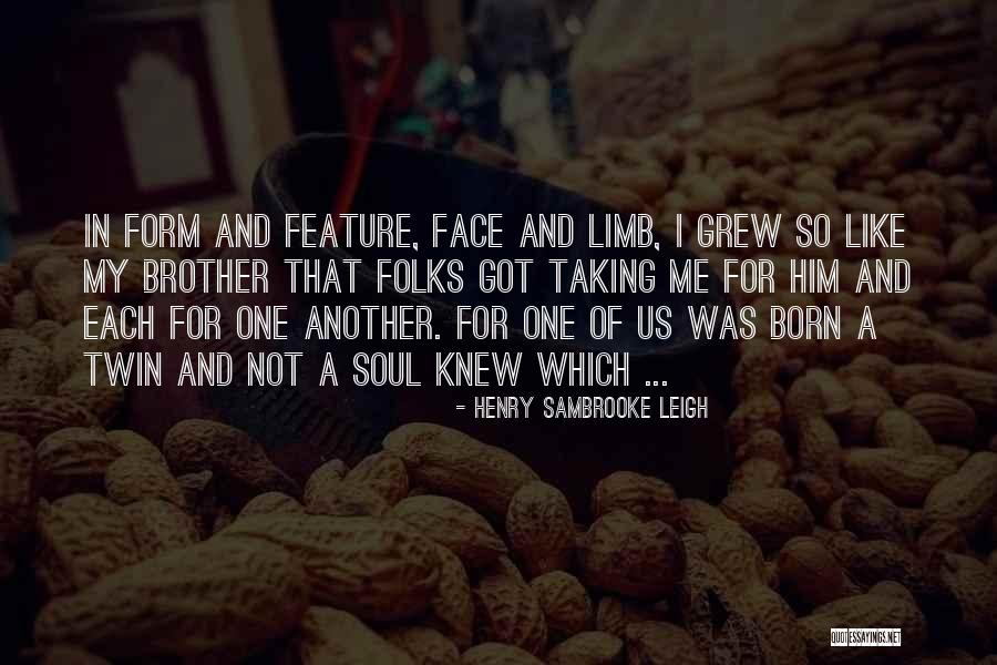Twin Quotes By Henry Sambrooke Leigh Twin Quotes By Henry Sambrooke Leigh
