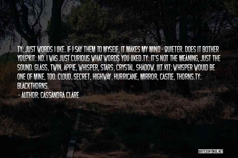 Twin Shadow Quotes By Cassandra Clare