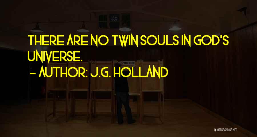 Twin Souls Quotes By J.G. Holland
