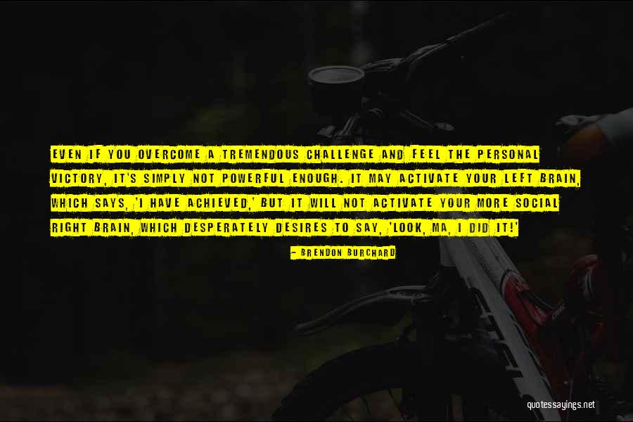 Twined Ivy Quotes By Brendon Burchard Twined Ivy Quotes By Brendon Burchard