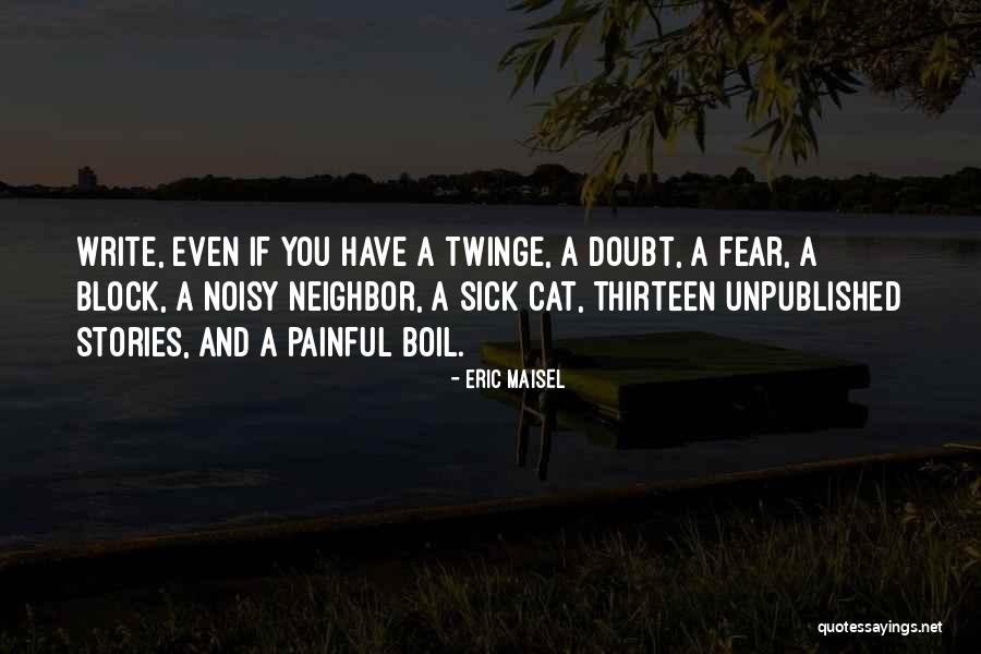 Twinge Quotes By Eric Maisel Twinge Quotes By Eric Maisel