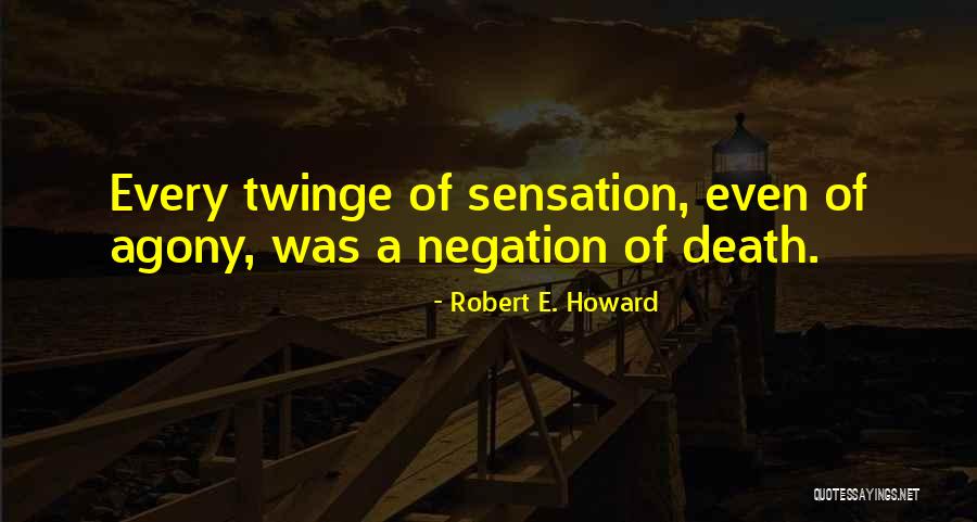 Twinge Quotes By Robert E. Howard Twinge Quotes By Robert E. Howard