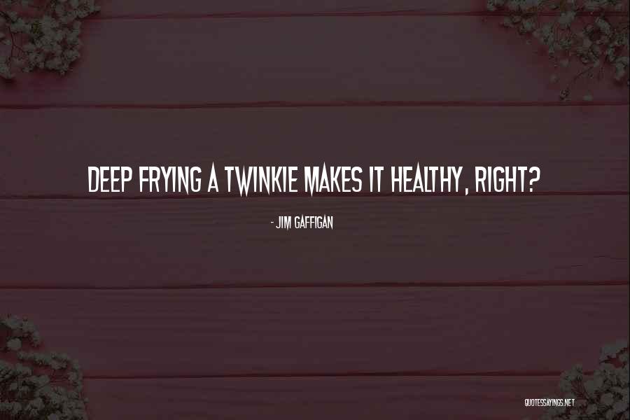 Twinkie Quotes By Jim Gaffigan Twinkie Quotes By Jim Gaffigan