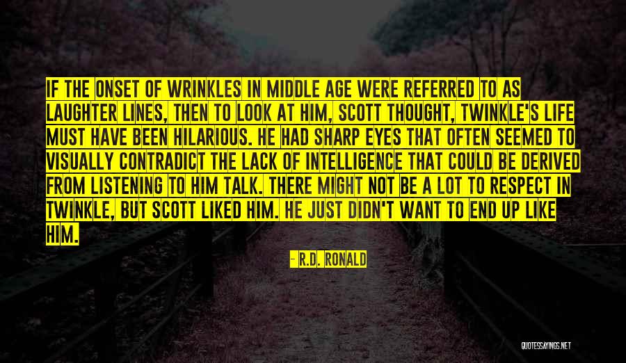 Twinkle Eyes Quotes By R.D. Ronald Twinkle Eyes Quotes By R.D. Ronald