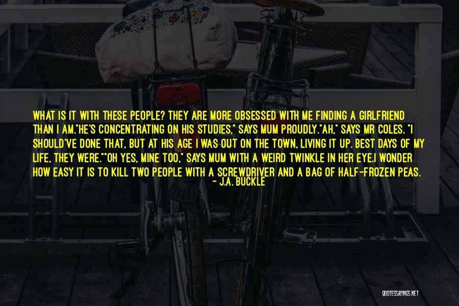 Twinkle In My Eye Quotes By J.A. Buckle Twinkle In My Eye Quotes By J.A. Buckle