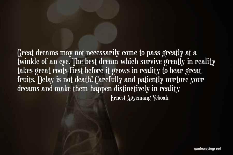Twinkle In Your Eye Quotes By Ernest Agyemang Yeboah Twinkle In Your Eye Quotes By Ernest Agyemang Yeboah