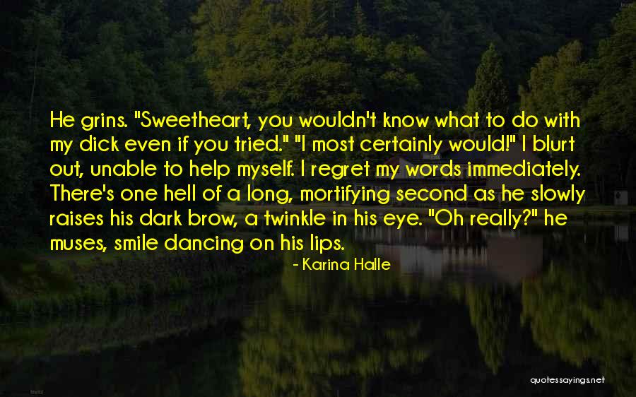 Twinkle In Your Eye Quotes By Karina Halle Twinkle In Your Eye Quotes By Karina Halle