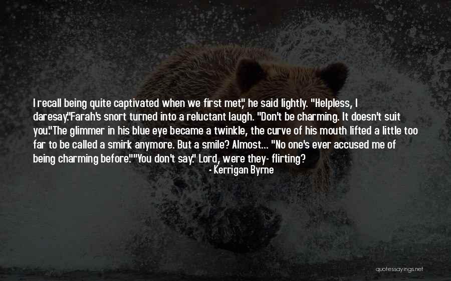 Twinkle In Your Eye Quotes By Kerrigan Byrne Twinkle In Your Eye Quotes By Kerrigan Byrne
