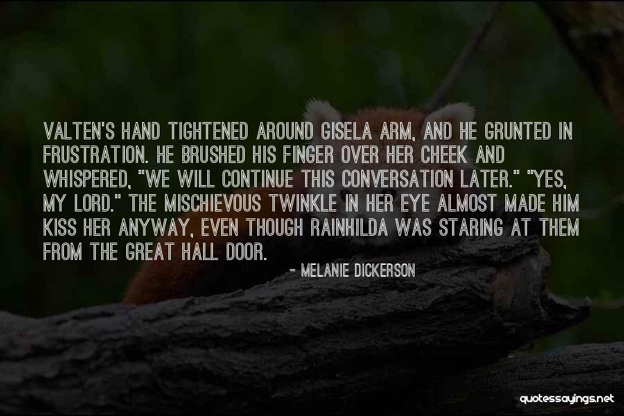 Twinkle In Your Eye Quotes By Melanie Dickerson Twinkle In Your Eye Quotes By Melanie Dickerson