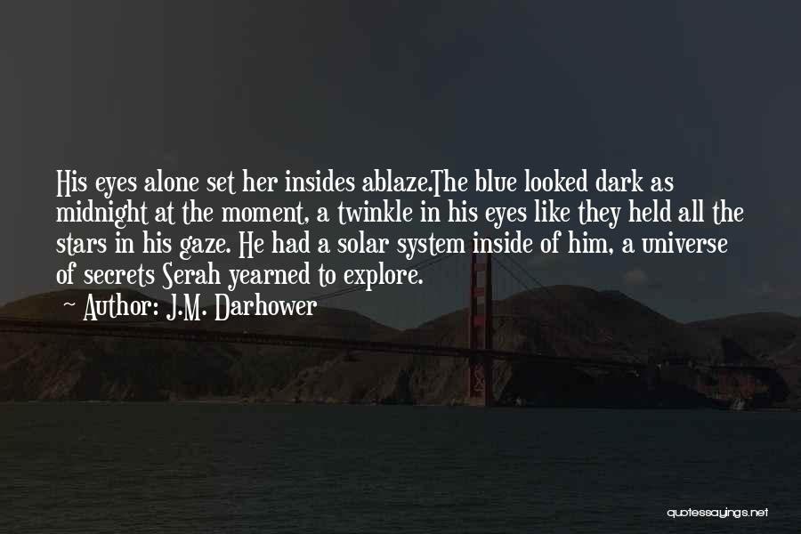 Twinkle In Your Eyes Quotes By J.M. Darhower
