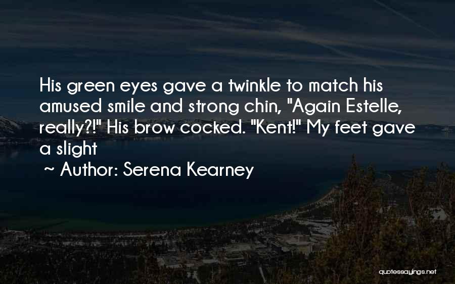 Twinkle In Your Eyes Quotes By Serena Kearney
