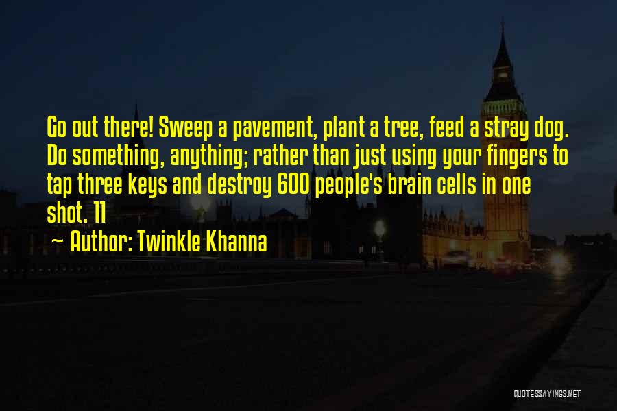 Twinkle Khanna Quotes 90643