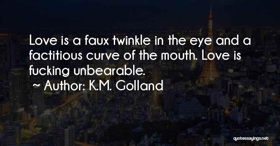 Twinkle Love Quotes By K.M. Golland