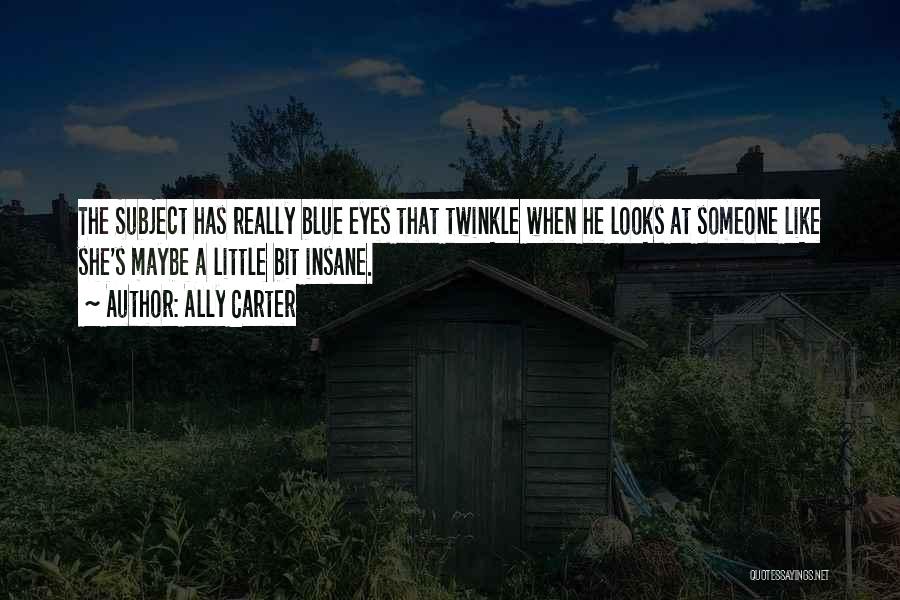 Twinkle Twinkle Little Quotes By Ally Carter