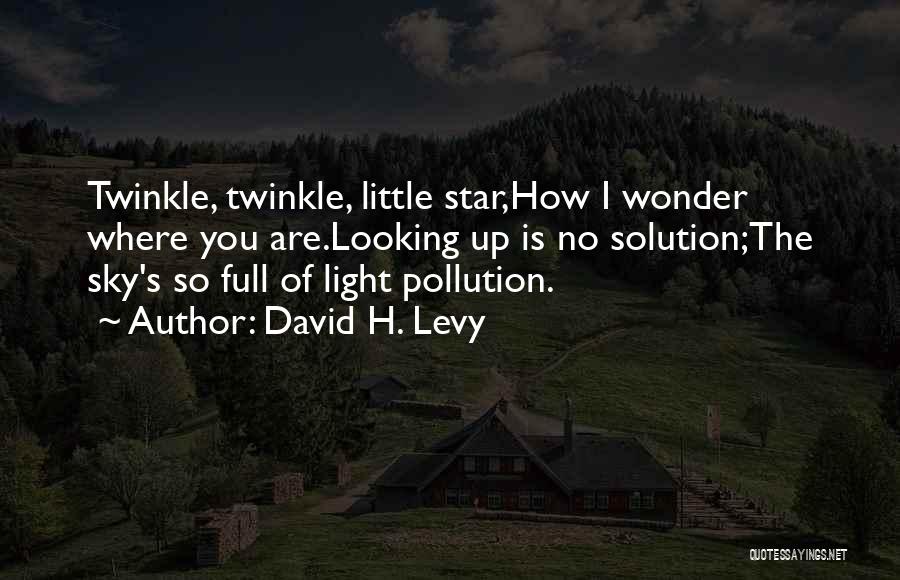 Twinkle Twinkle Little Quotes By David H. Levy