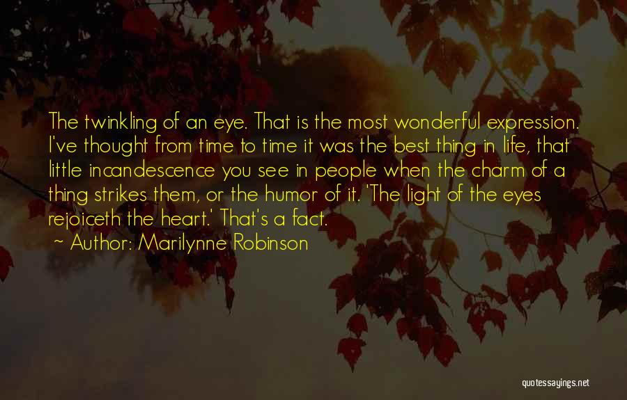 Twinkling Eyes Quotes By Marilynne Robinson