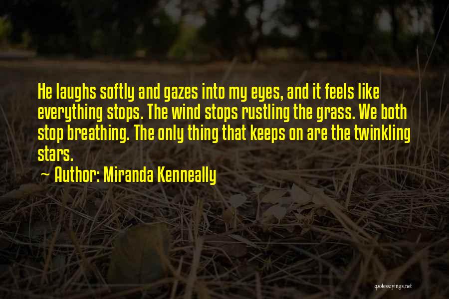 Twinkling Eyes Quotes By Miranda Kenneally