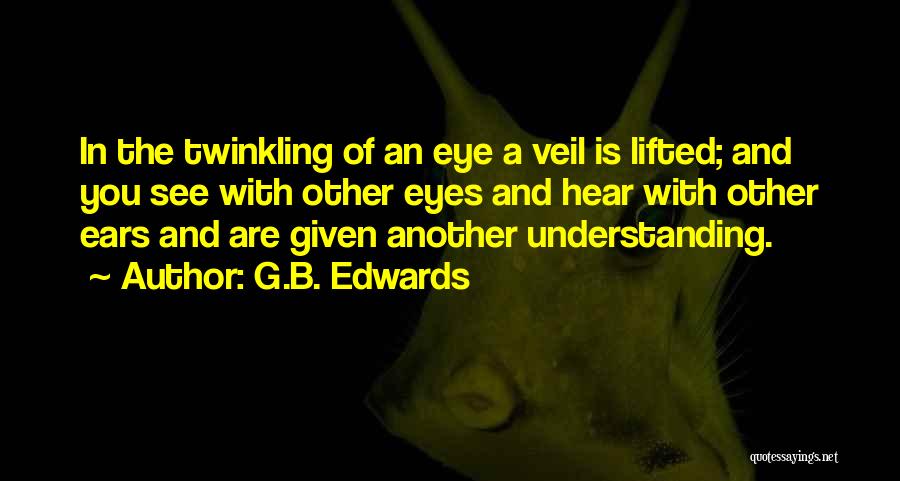 Twinkling Quotes By G.B. Edwards