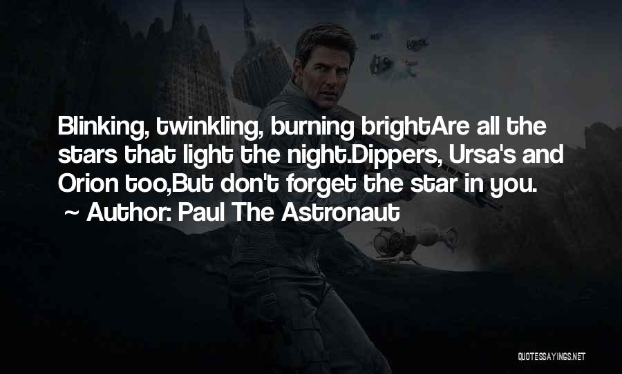 Twinkling Quotes By Paul The Astronaut