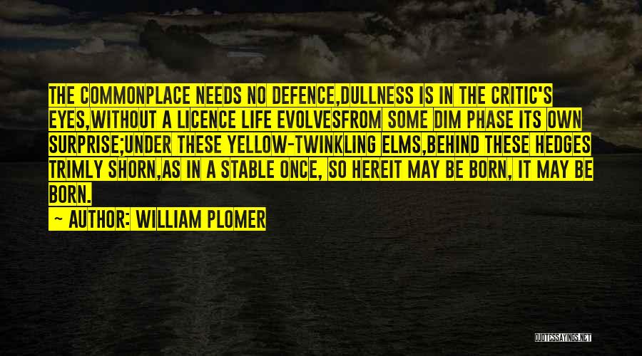 Twinkling Quotes By William Plomer