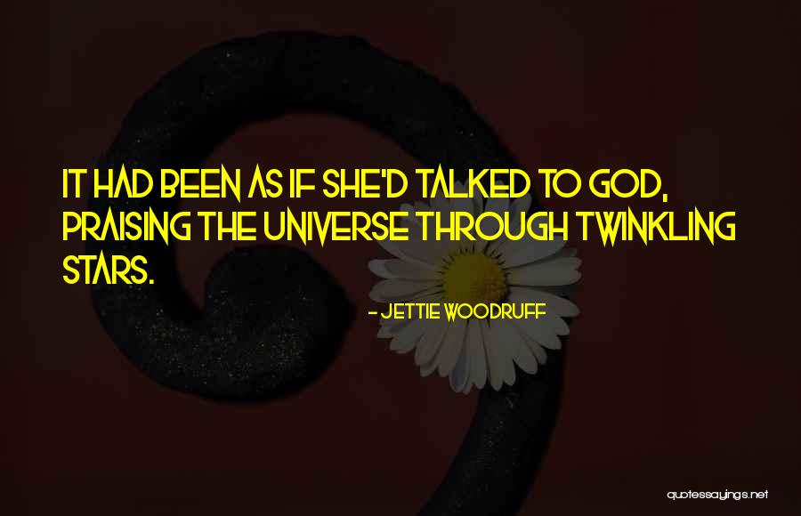 Twinkling Stars Quotes By Jettie Woodruff