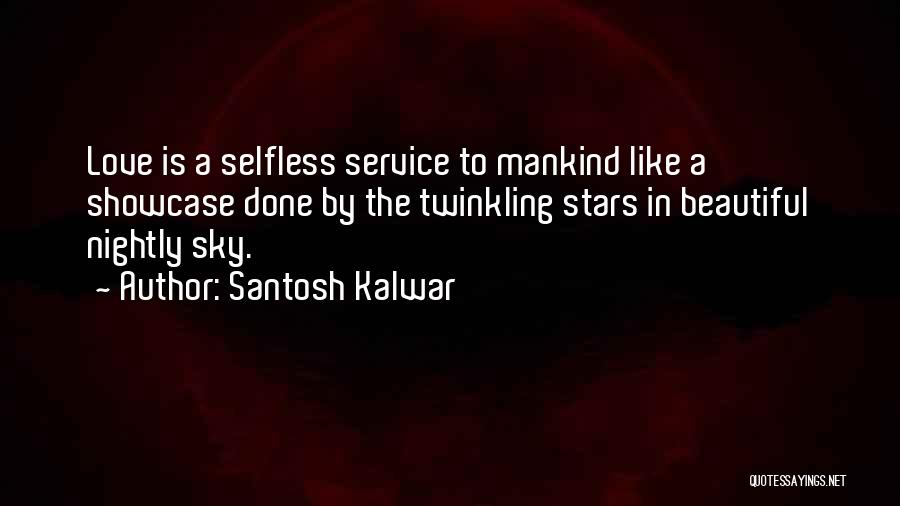 Twinkling Stars Quotes By Santosh Kalwar