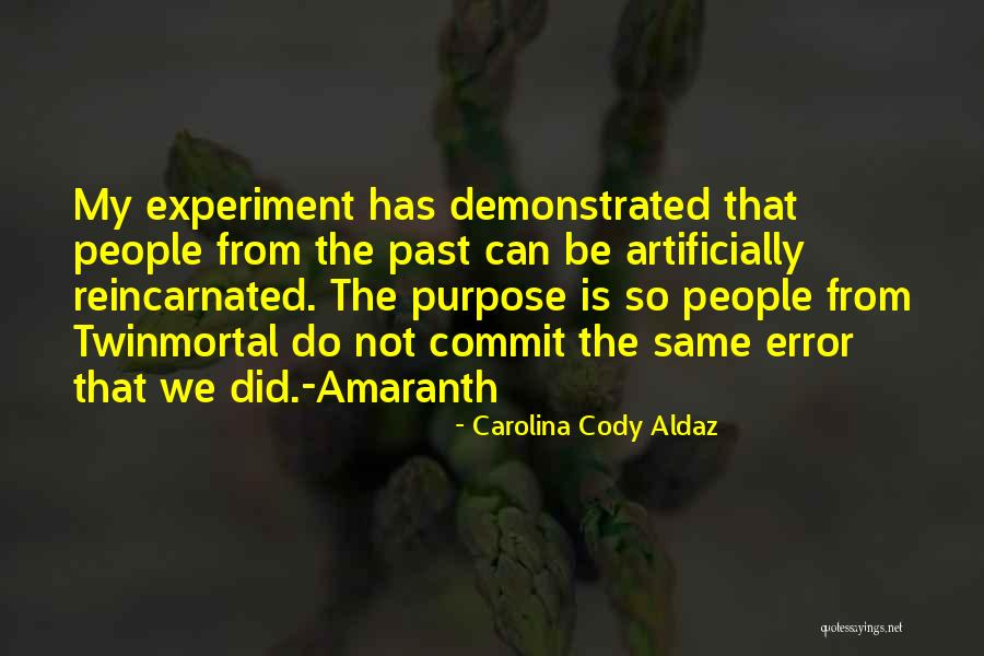 Twinmortal Quotes By Carolina Cody Aldaz Twinmortal Quotes By Carolina Cody Aldaz