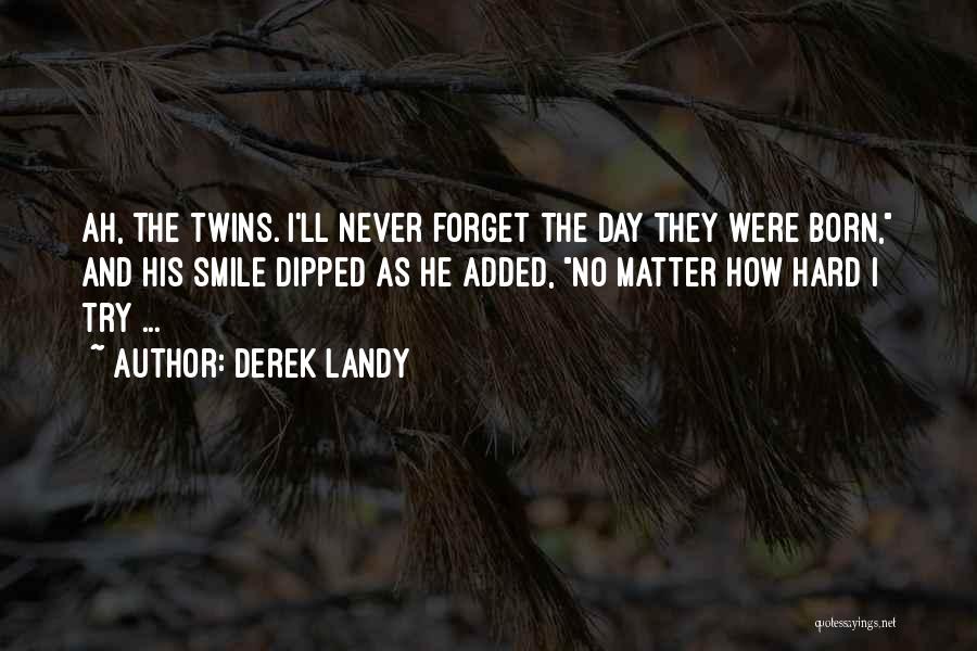 Twins Quotes By Derek Landy