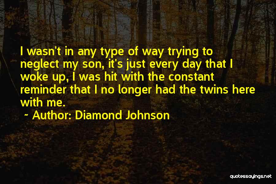 Twins Quotes By Diamond Johnson