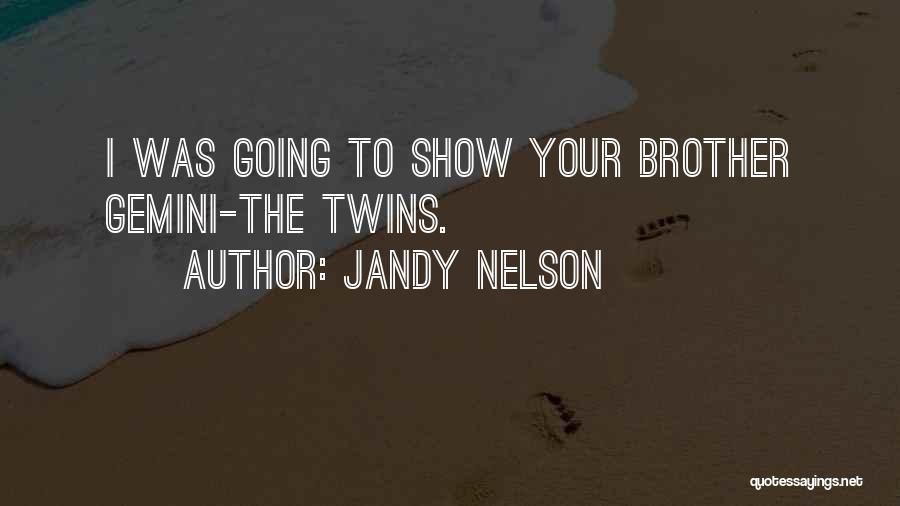 Twins Quotes By Jandy Nelson