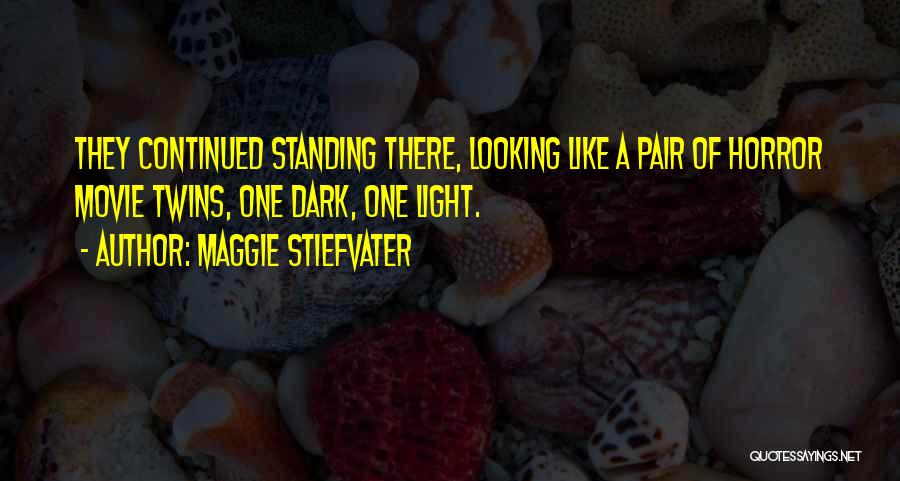 Twins Quotes By Maggie Stiefvater