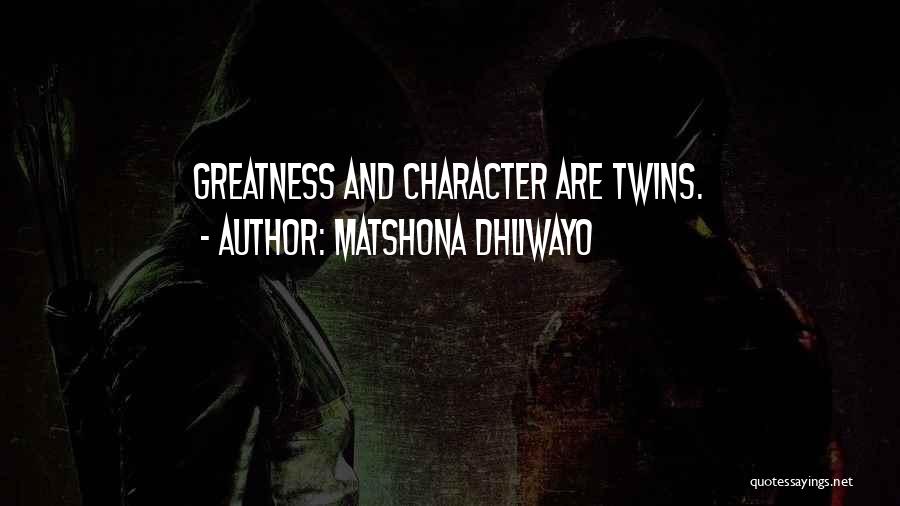 Twins Quotes By Matshona Dhliwayo