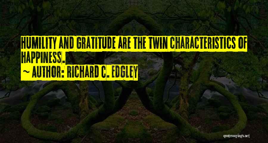 Twins Quotes By Richard C. Edgley