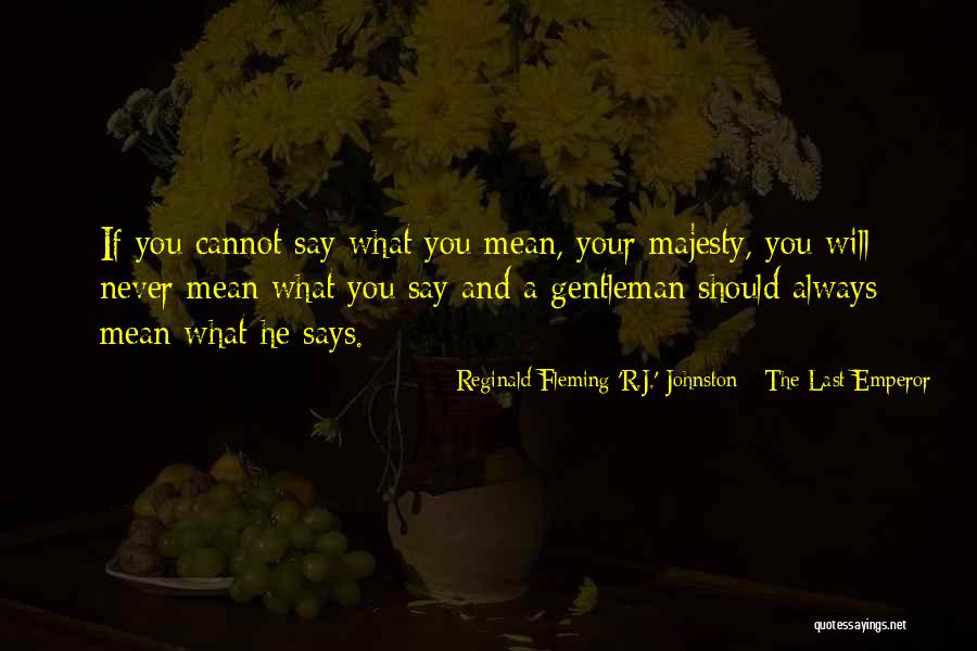 Twins Turning Two Quotes By Reginald Fleming 'R.J.' Johnston - The Last Emperor Twins Turning Two Quotes By Reginald Fleming 'R.J.' Johnston - The Last Emperor