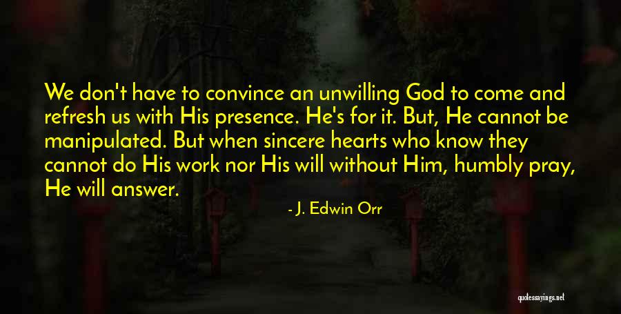 Twinsoul Quotes By J. Edwin Orr Twinsoul Quotes By J. Edwin Orr